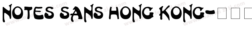 Notes Sans Hong Kong字体转换